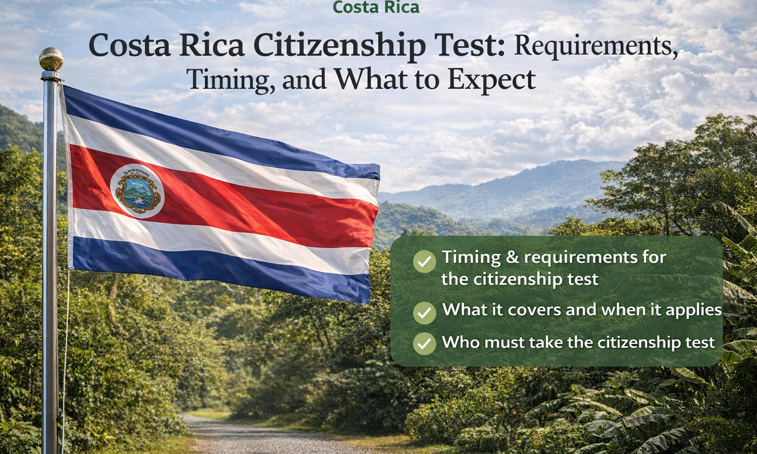 The Citizenship Test in Costa Rica: What It Is and When It Applies
